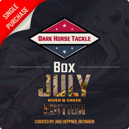 Dark Horse Tackle Box: 🌀July ‘26🌀 River & Creek Edition